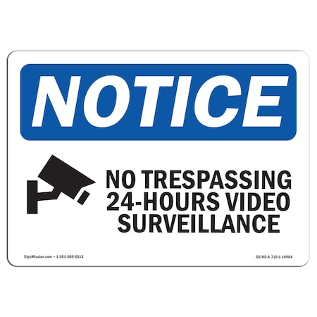 Signmission OSHA Sign, 7" H, 10" W, Rigid Plastic, No Trespassing 24-Hour Video Sign With Symbol, Landscape OS-NS-P-710-L-14904